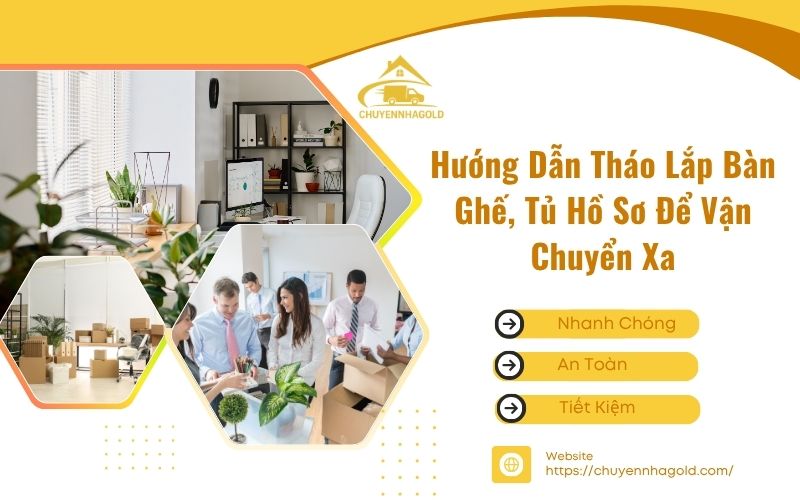 Hướng Dẫn Tháo Lắp Bàn Ghế, Tủ Hồ Sơ Để Vận Chuyển Xa