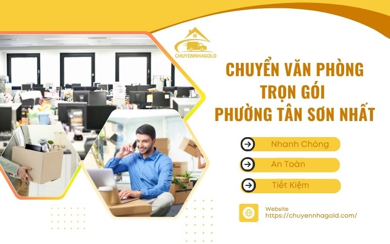 Chuyển văn phòng trọn gói phường Tân Sơn Nhất