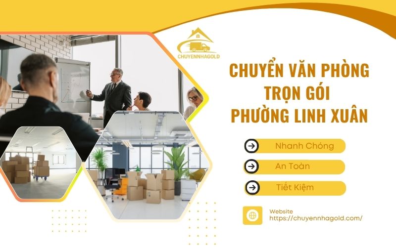 Chuyển văn phòng trọn gói phường Linh Xuân