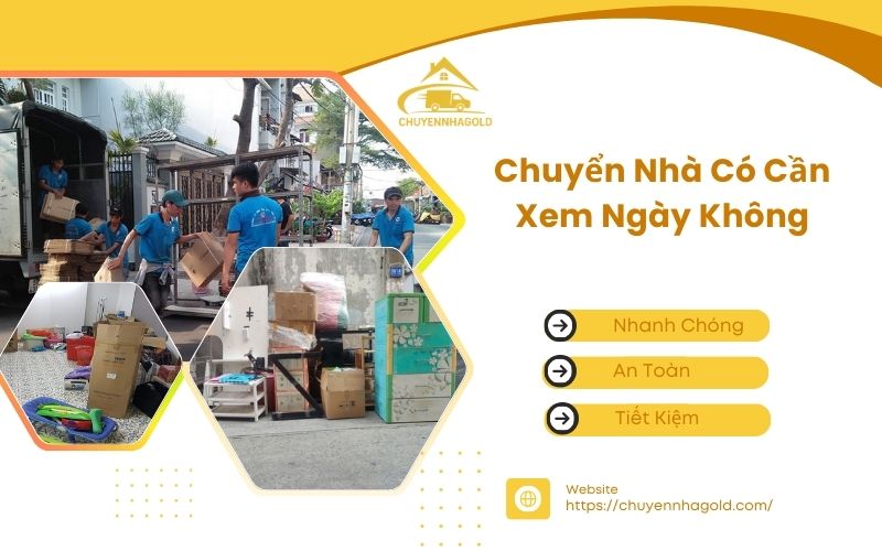Chuyển nhà có cần xem ngày không