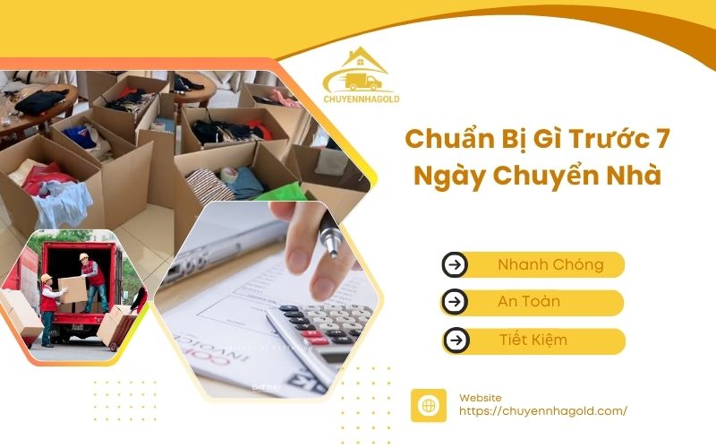 Chuẩn bị gì trước 7 ngày chuyển nhà